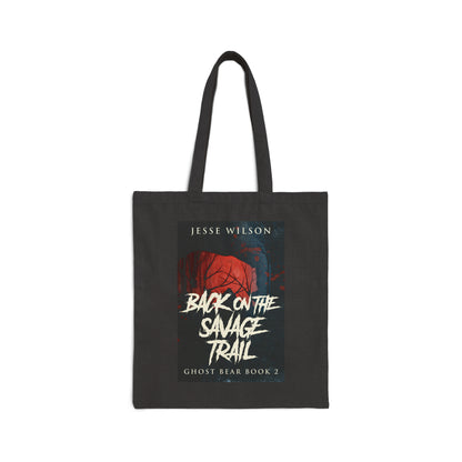 Back On The Savage Trail - Cotton Canvas Tote Bag