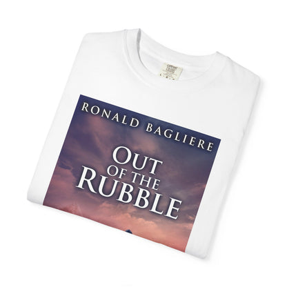 Out Of The Rubble - Unisex T-Shirt