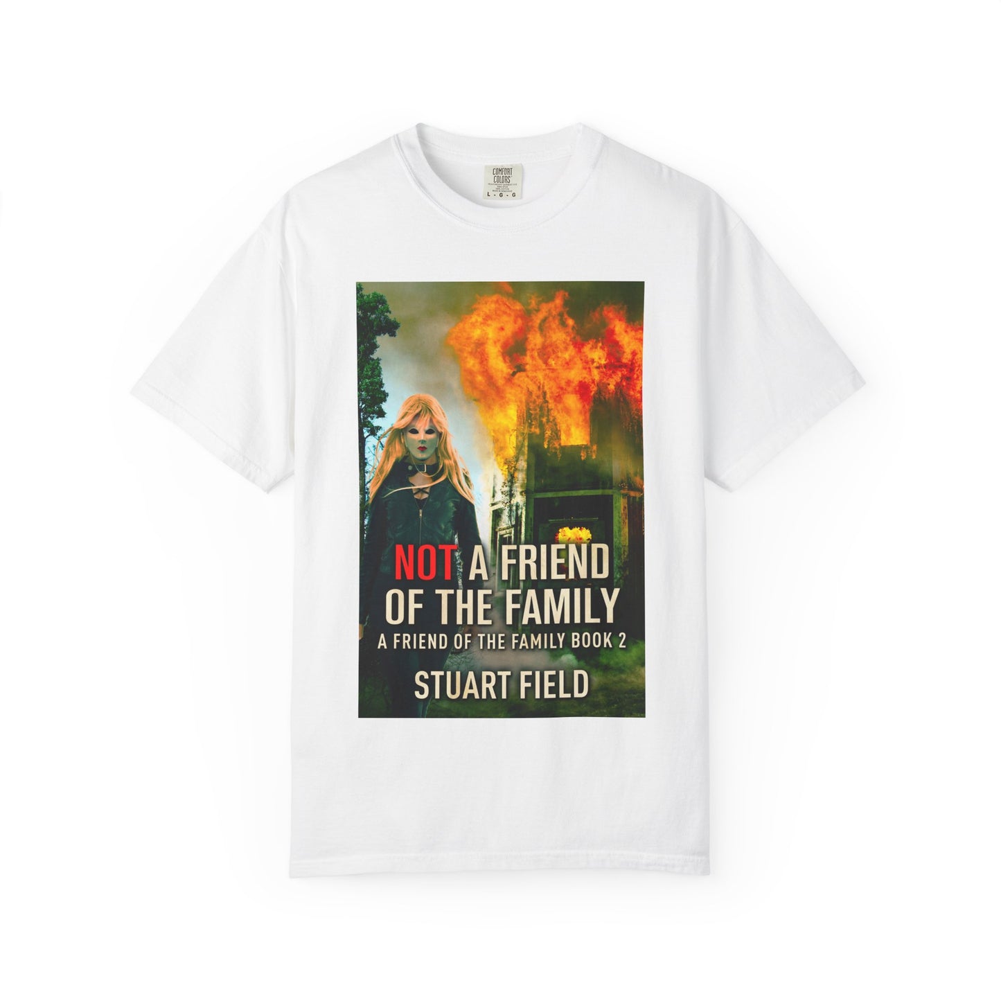 Not A Friend Of The Family - Unisex T-Shirt