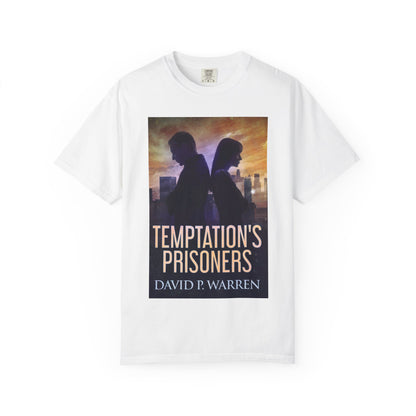 Temptation's Prisoners - Unisex T-Shirt