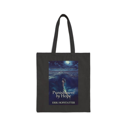Punishment By Hope - Cotton Canvas Tote Bag