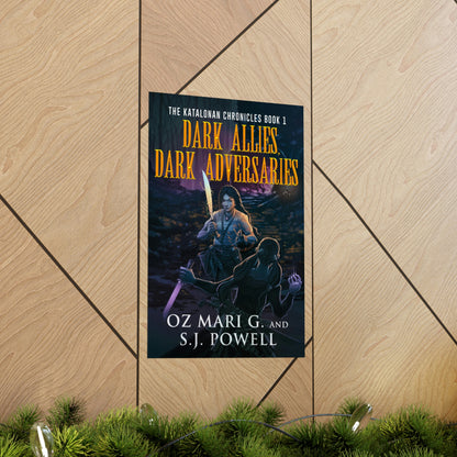 Dark Allies, Dark Adversaries - Matte Poster