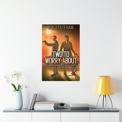 Two to Worry About - Matte Poster