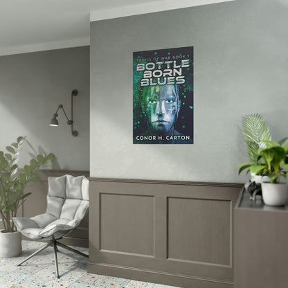 Bottle Born Blues - Rolled Poster