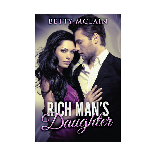 Rich Man's Daughter - Rolled Poster