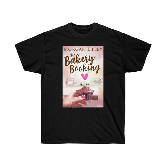 The Bakery Booking - Unisex T-Shirt
