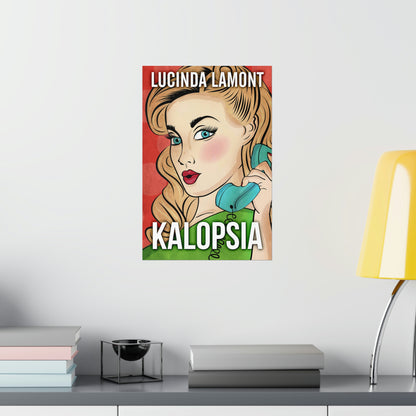 Kalopsia - Matte Poster