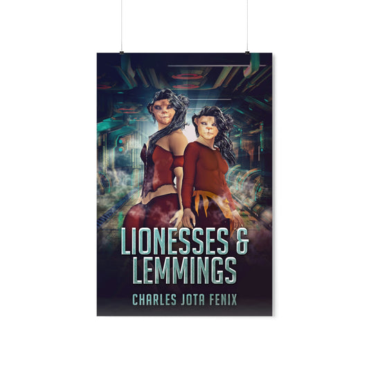 Lionesses & Lemmings - Matte Poster