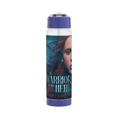 A Warrior For Her - Infuser Water Bottle