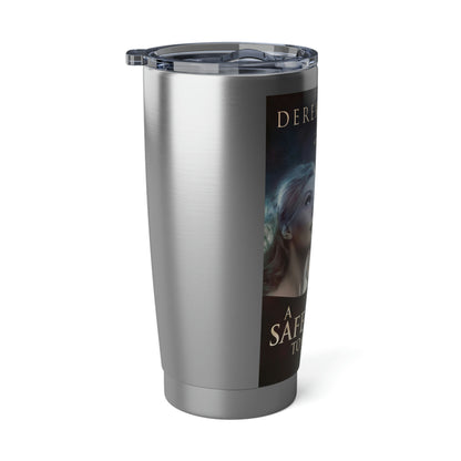 A Safe Place To Stay - 20 oz Tumbler