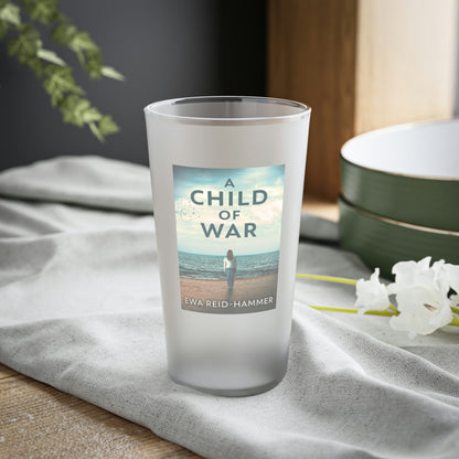 A Child Of War - Frosted Pint Glass