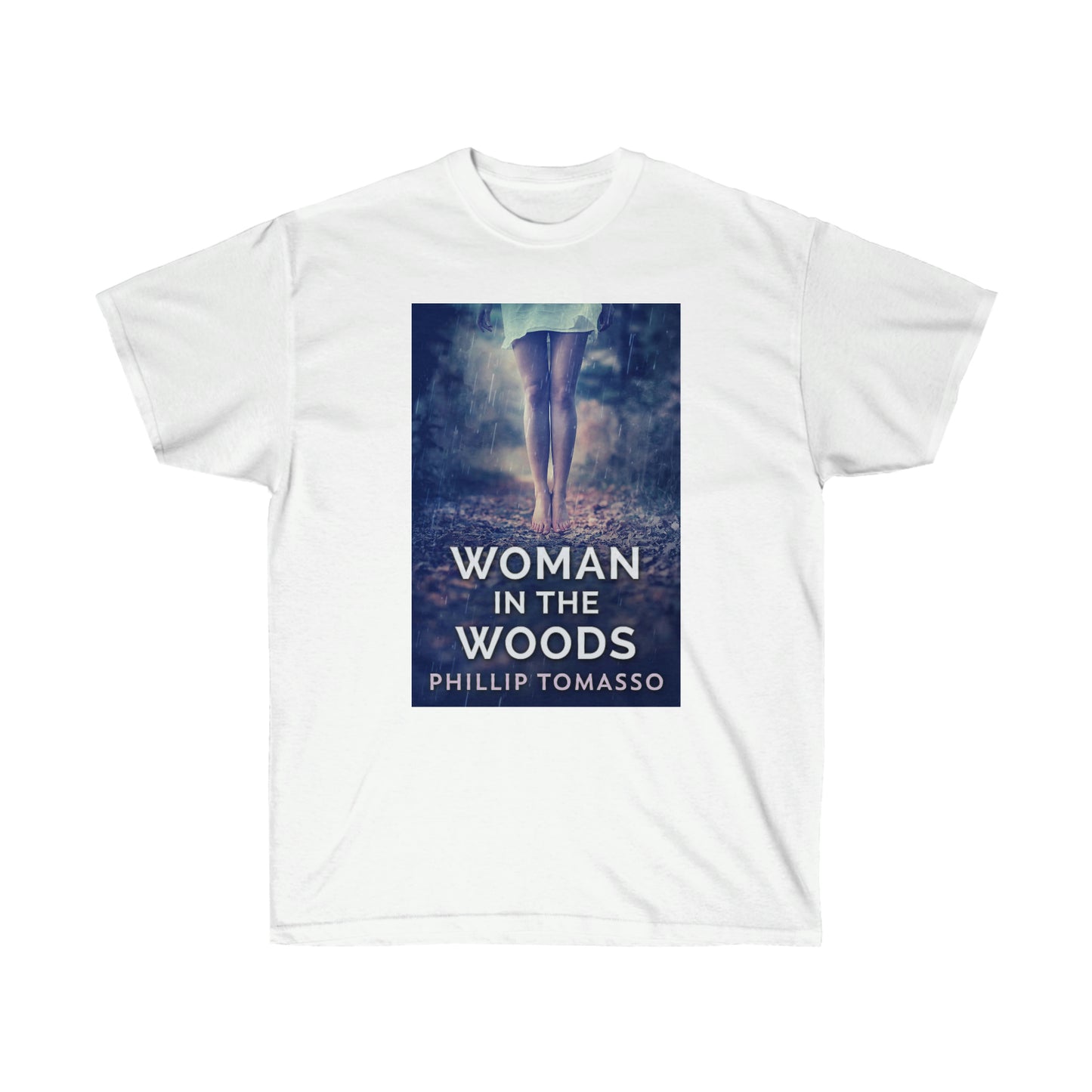 Woman in the Woods - Unisex T-Shirt