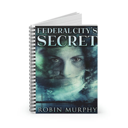 Federal City's Secret - Spiral Notebook