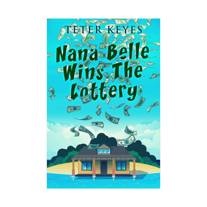 Nana Belle Wins The Lottery - Rolled Poster