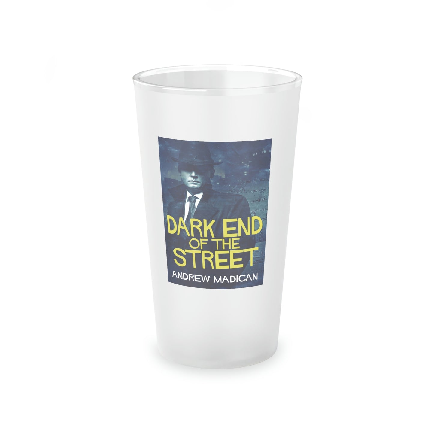 Dark End Of The Street - Frosted Pint Glass