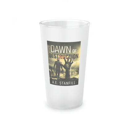 Dawn Of Destruction - Frosted Pint Glass