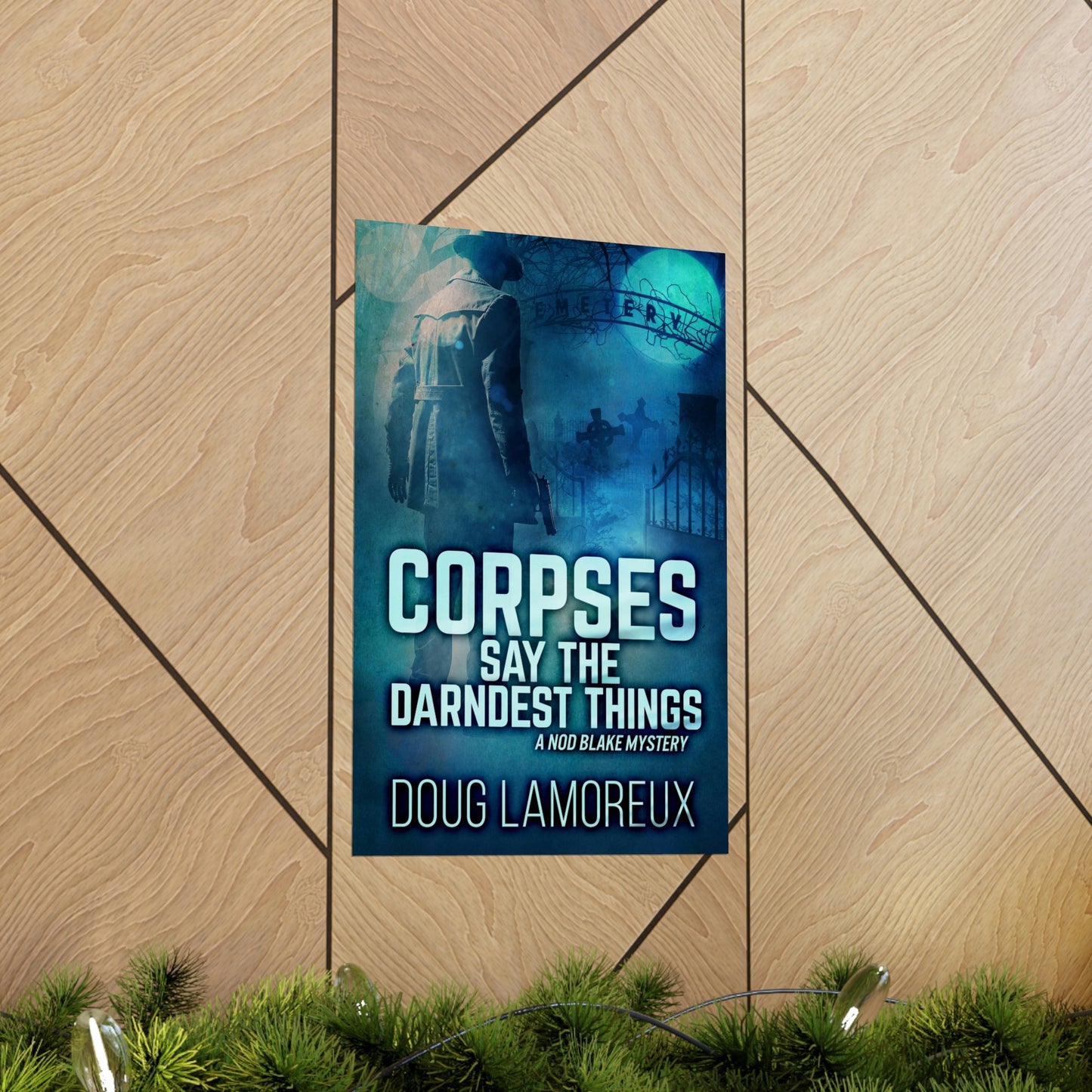 Corpses Say The Darndest Things - Matte Poster