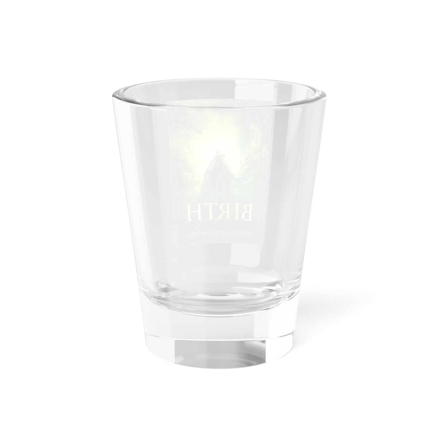Birth - Shot Glass, 1.5oz
