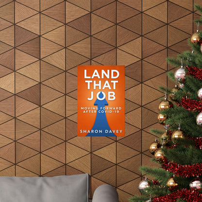 Land That Job - Matte Poster