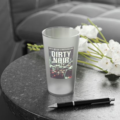 Dirty Noir - Frosted Pint Glass