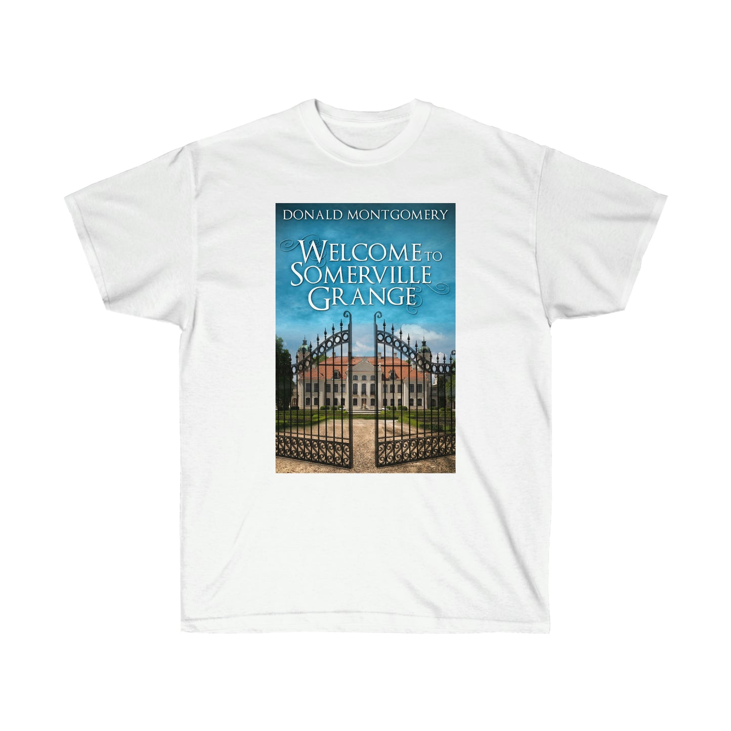 Welcome To Somerville Grange - Unisex T-Shirt