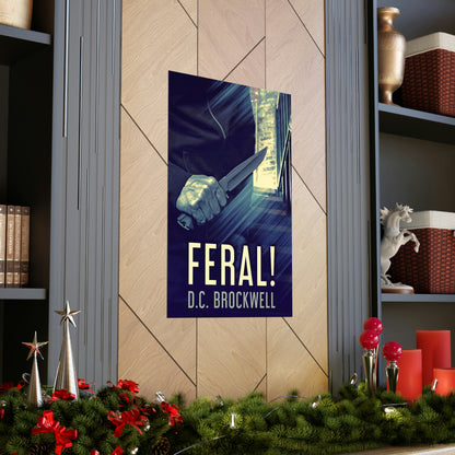 Feral! - Matte Poster
