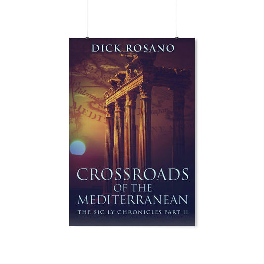Crossroads Of The Mediterranean - Matte Poster
