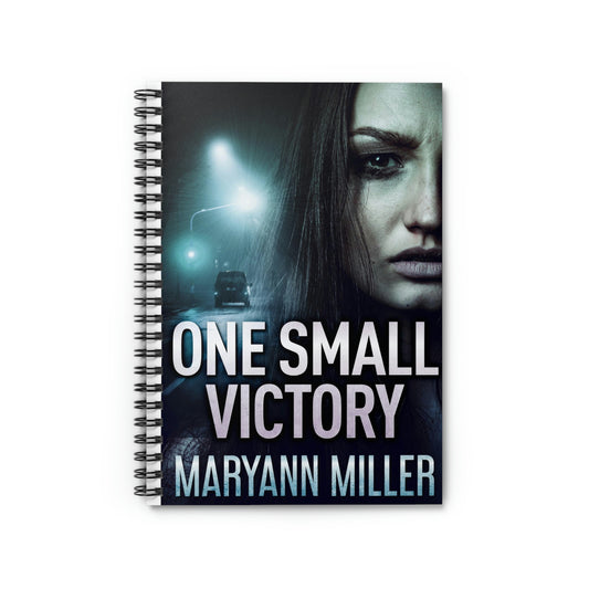 One Small Victory - Spiral Notebook