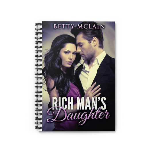 Rich Man's Daughter - Spiral Notebook