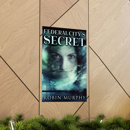 Federal City's Secret - Matte Poster