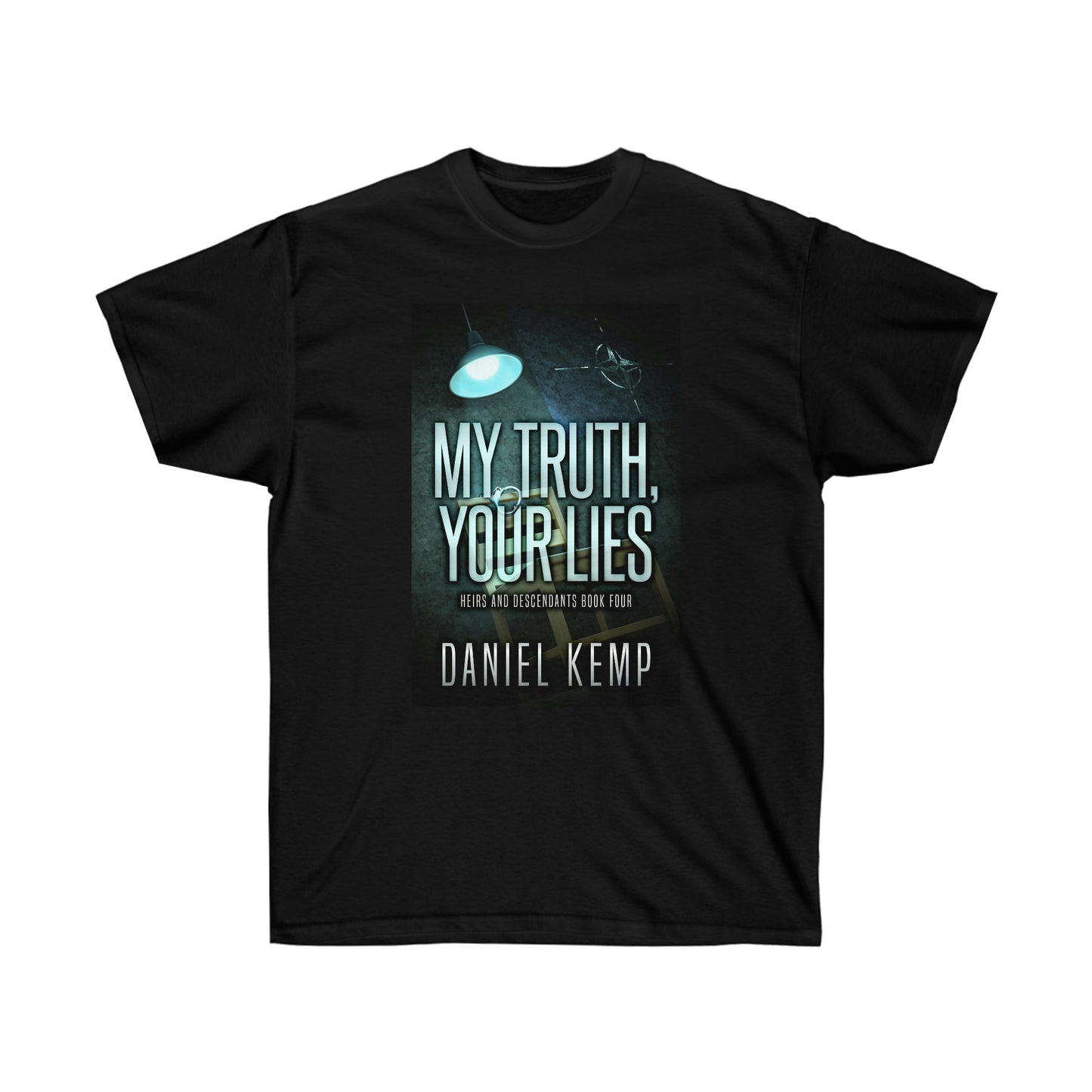 My Truth, Your Lies - Unisex T-Shirt