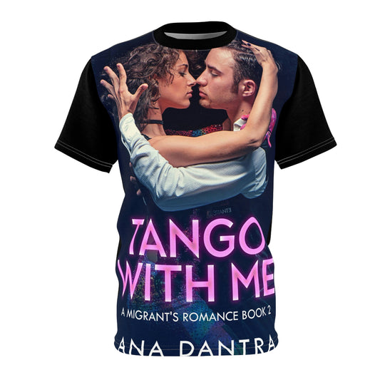 Tango With Me - Unisex All-Over Print Cut & Sew T-Shirt