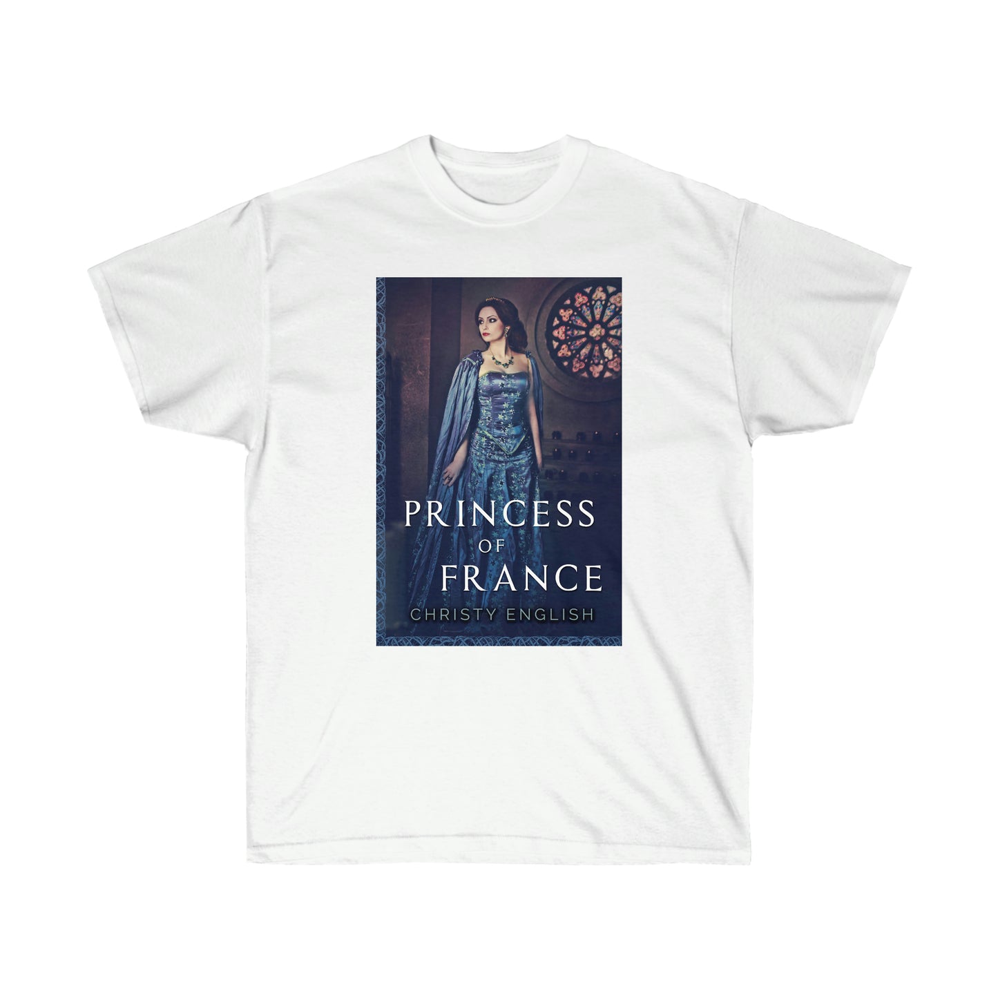 Princess Of France - Unisex T-Shirt