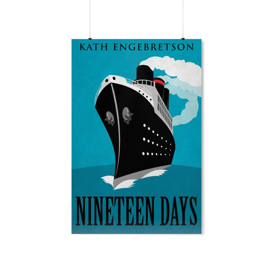 Nineteen Days - Matte Poster