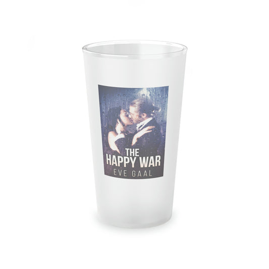 The Happy War - Frosted Pint Glass