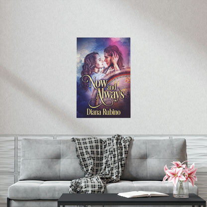 Now And Always - Matte Poster