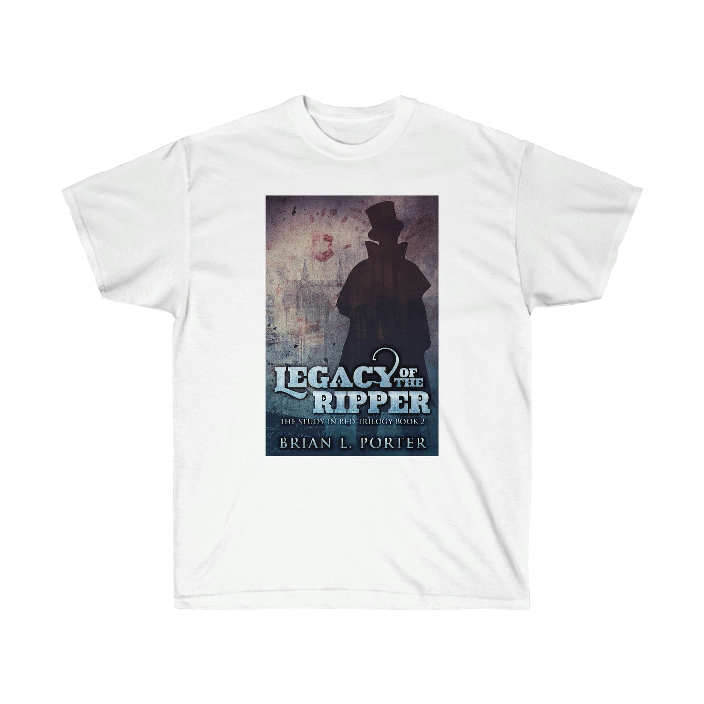 Legacy Of The Ripper - Unisex T-Shirt