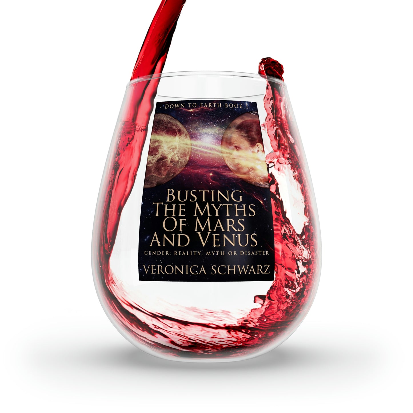 Busting The Myths Of Mars And Venus - Stemless Wine Glass, 11.75oz