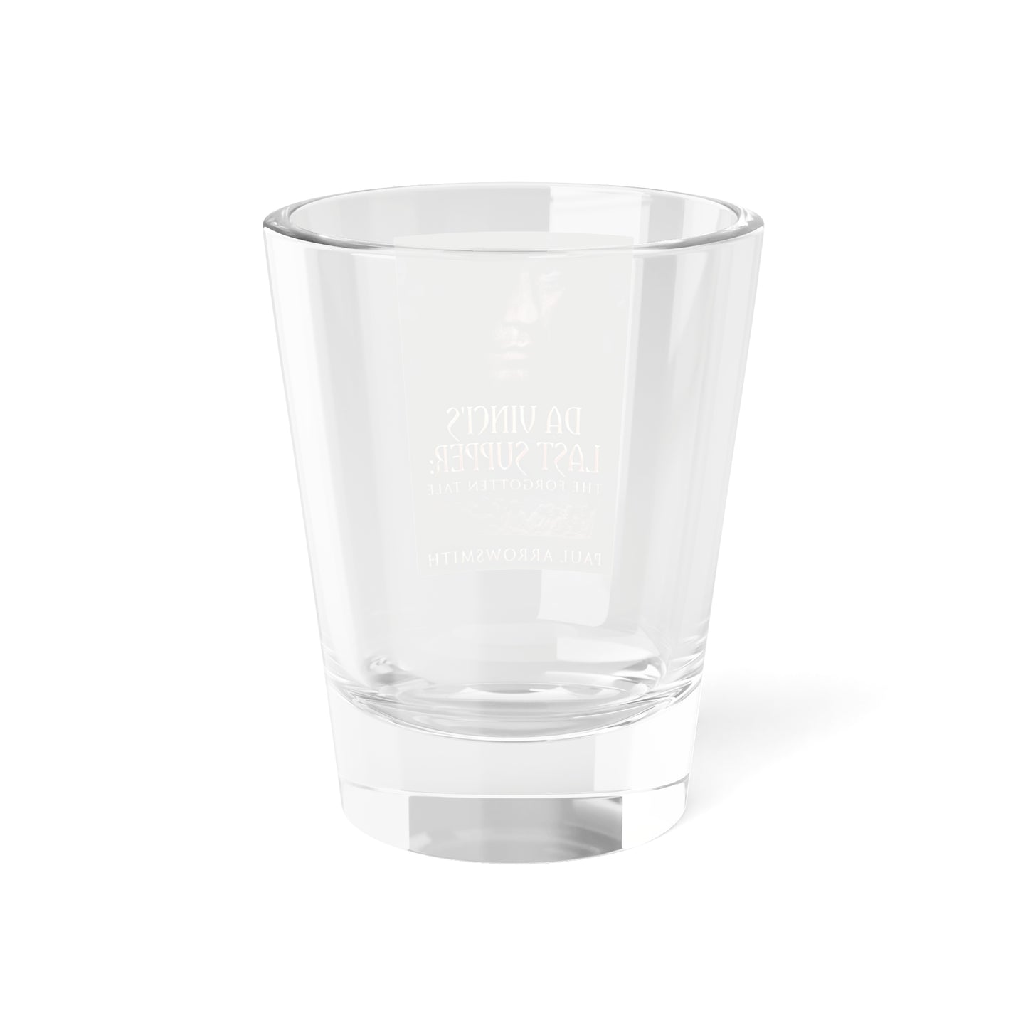 Da Vinci's Last Supper - The Forgotten Tale - Shot Glass, 1.5oz