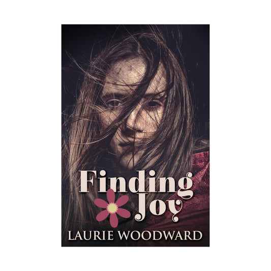 Finding Joy - Rolled Poster