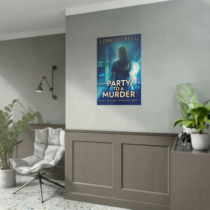 Party to a Murder - Rolled Poster