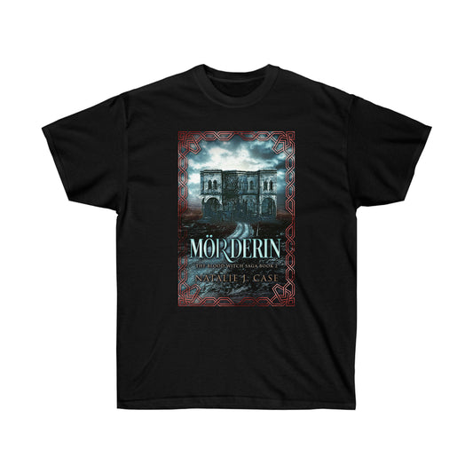 Mörderin - Unisex T-Shirt