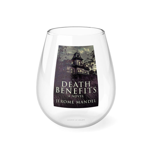 Death Benefits - Stemless Wine Glass, 11.75oz