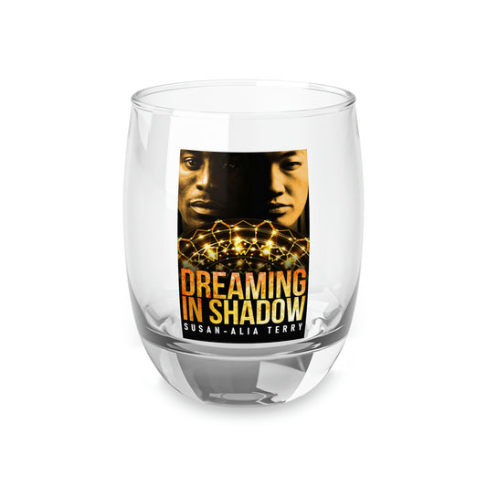 Dreaming In Shadow - Whiskey Glass