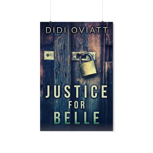 Justice For Belle - Matte Poster