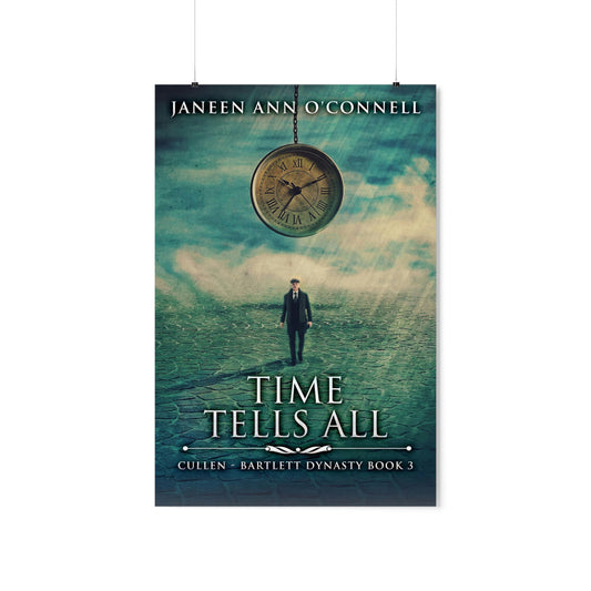 Time Tells All - Matte Poster