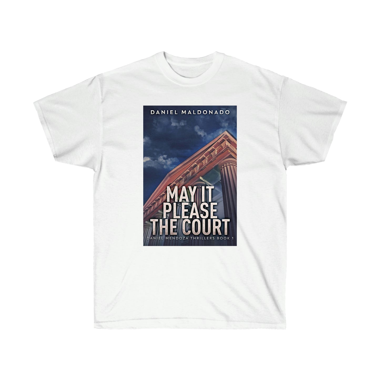 May It Please The Court - Unisex T-Shirt