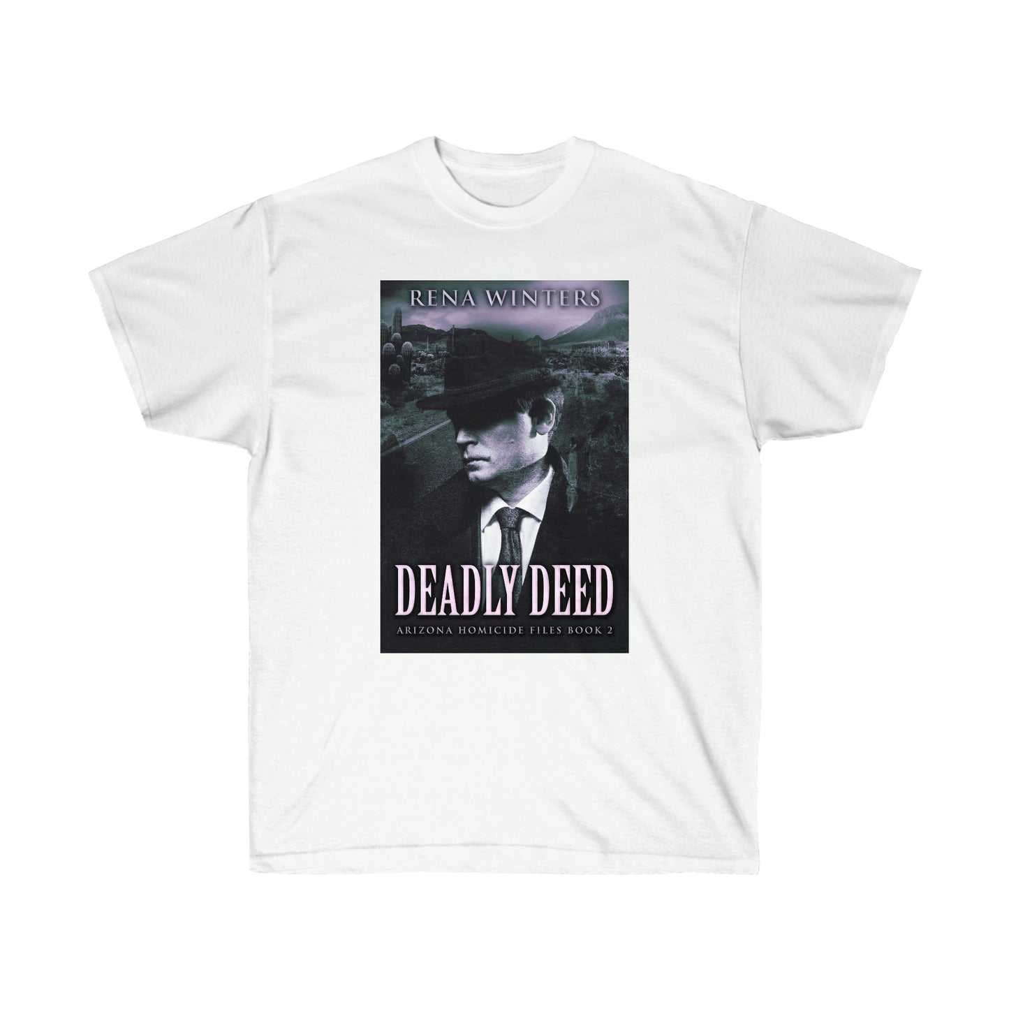 Deadly Deed - Unisex T-Shirt