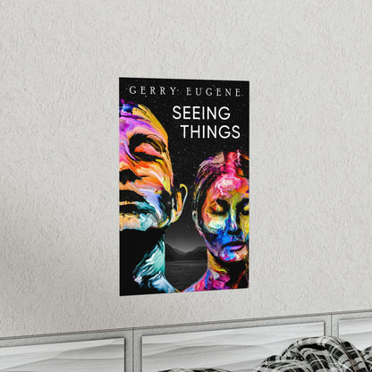 Seeing Things - Matte Poster