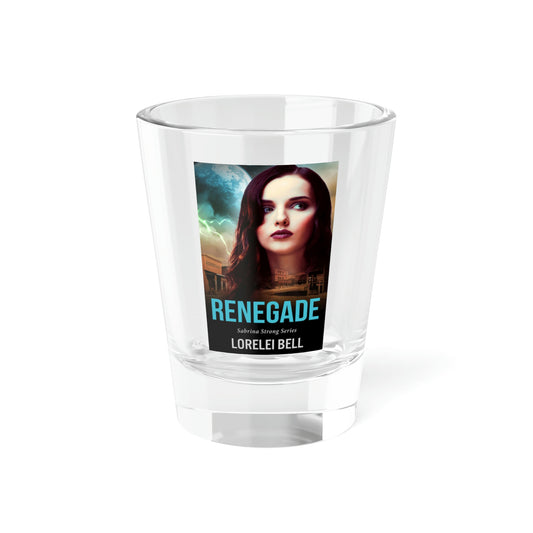 Renegade - Shot Glass, 1.5oz